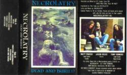 Necrolatry (USA-1) : Dead and Buried